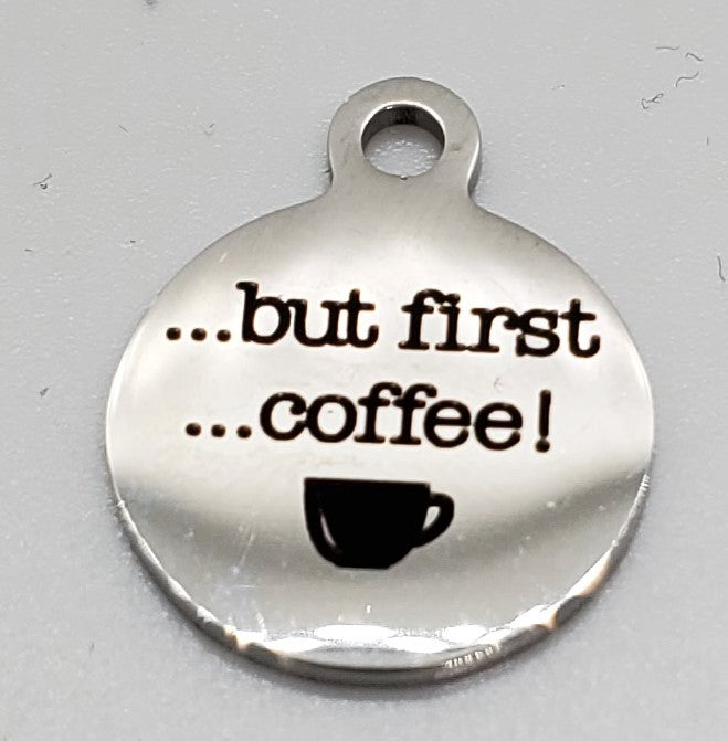 ....but first coffee... Charm