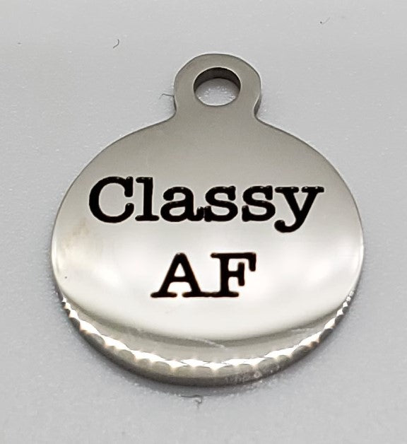 Classy AF Charm