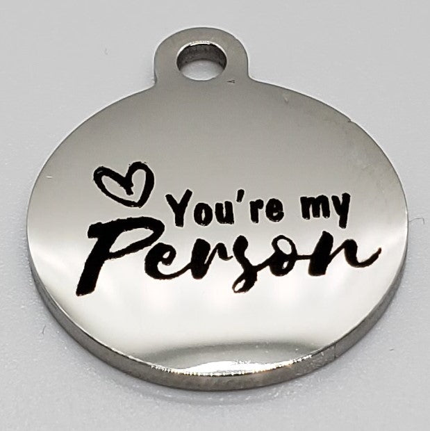 You're my Person Charm
