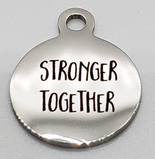Stronger Together Charm